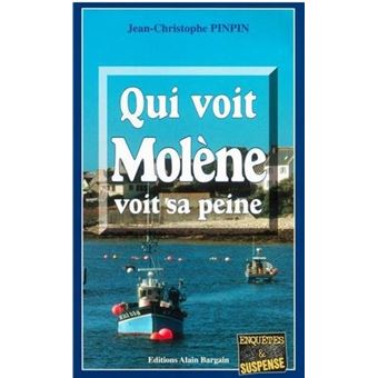 Qui voit molene voit sa peine