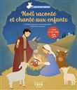 Noël raconté et chanté aux enfants - Joie d'être chrétien