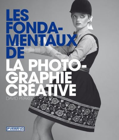 Les fondamentaux de la photographie creative