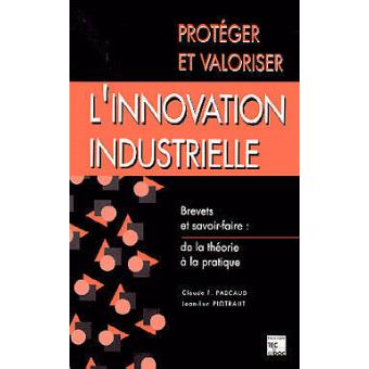Proteger et valoriser l'innovation industrielle - 1