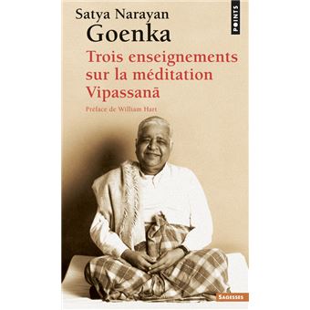 Trois Enseignements Sur La Meditation Vipassana Poche Shri Narajan Goenka Achat Livre Fnac