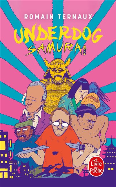 Underdog samouraï - Romain Ternaux - Poche