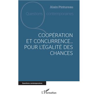 Coopération et concurrence... Pour l'égalité des chances