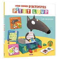 Mon cahier d'activités P'tit Loup : Spécial vacances