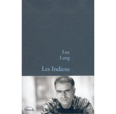Les indiens - Luc Lang - broché
