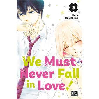 We Must Never Fall in Love!