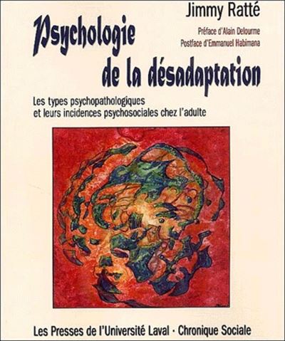 Psychologie de la désadaptation les types psychopathologiques et leurs incidences psychosociales chez l'adulte
