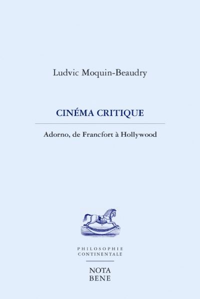 Cinema critique adorno de francfort a hollywood