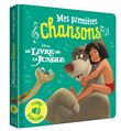 LE LIVRE DE LA JUNGLE - Mes Premières Chansons - Livre sonore - Disney