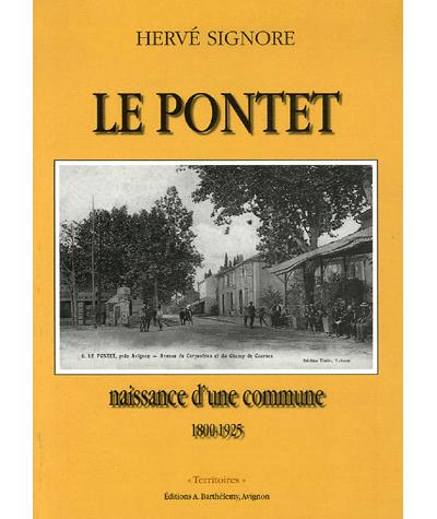Le Pontet, naissance d´une commune - H. Signore (Auteur)