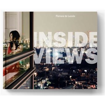 INSIDE VIEWS. Floriane de Lassée