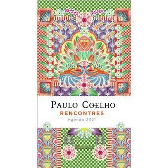 Rencontres Agenda 2021 - broché - Paulo Coelho, Catalina Estrada - Achat  Livre