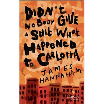 Didn't Nobody Give a Shit What Happened to Carlotta