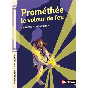 Prométhée le voleur de feu  broché  Hélène Montardre, Nicolas Duffaut