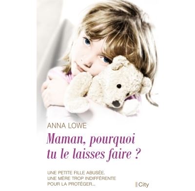 Maman, pourquoi tu le laisses faire ?