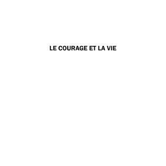 Le Courage et la vie