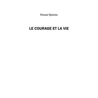 Le Courage et la vie