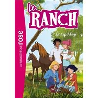 Le Ranch 10 - Le reportage