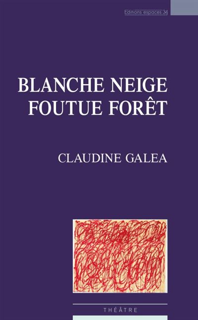 Blanche neige foutue foret