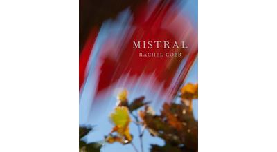 RACHEL COBB MISTRAL PROVENCE'S LEGENDARY WIND