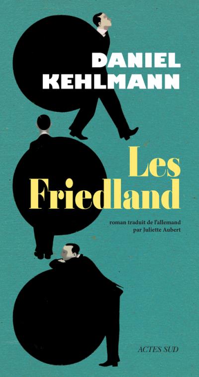 Les friedland - Daniel Kehlmann - broché