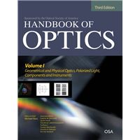 Handbook of Optics, Third Edition Volume I: Geometrical and Physical Optics, Polarized Light, Components and Instruments(set)
