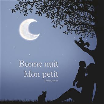 Bonne Nuit Mon Petit