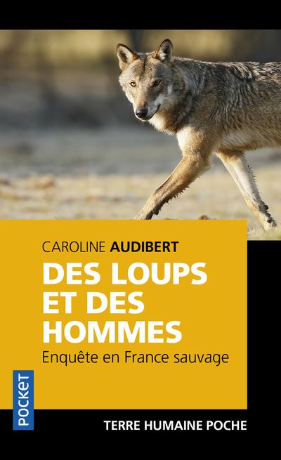 Des loups et des hommes - Caroline Audibert - Poche