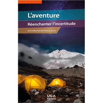 L'aventure : réenchanter l'incertitude