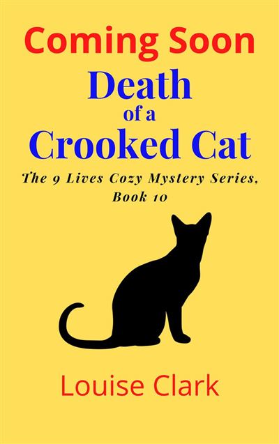 Death of a Crooked Cat (The 9 Lives Cozy Mystery Series, Book 10) - Clark, Louise - ePublishing Works! - ebook (ePub) - Livre