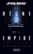 Star Wars - Le Règne de l'Empire : Le Masque de la peur