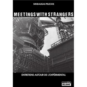 Meetings with strangers
