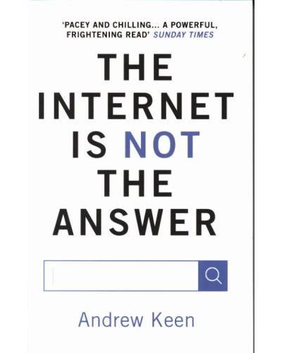 INTERNET IS NOT THE ANSWER