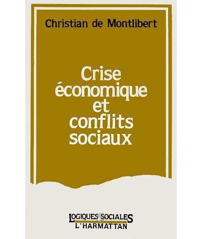 Crise économique et conflits sociaux -  Montlibert - broché