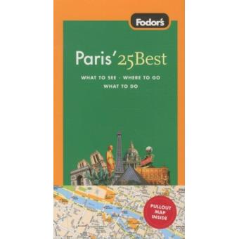 Fodor's Paris' 25 Best [With Pull-Out Map] - broché - Inconnus - Achat ...