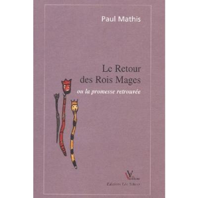 Le retour des rois mages ou la promesse retrouvée