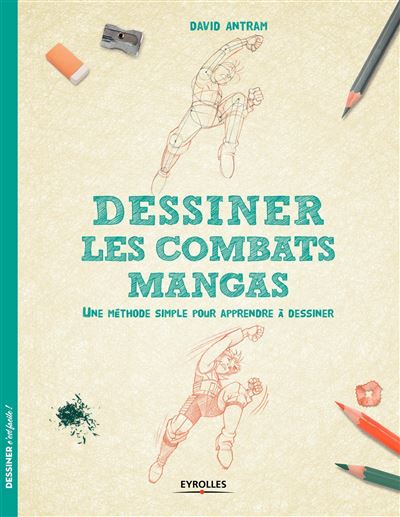Dessiner les combats mangas - David Antram - broché