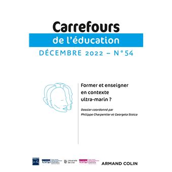 Carrefours de l'éducation n°54 (2/2022) Former et enseigner en contexte ultra-marin ?
