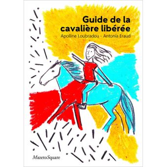 Guide de la cavaliere liberee