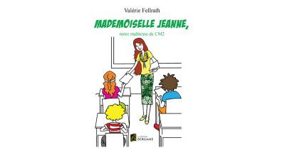 Mademoiselle Jeanne, notre maîtresse de CM2