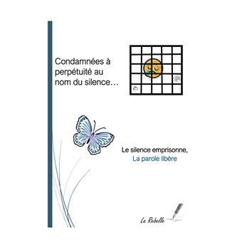 Condamnées à perpétuité au nom du silence