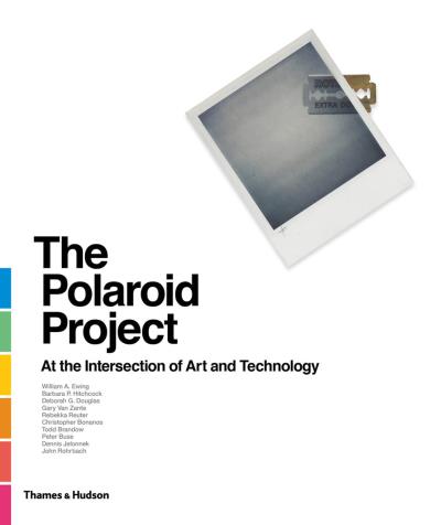 POLAROID PROJECT. AT THE INTERSECTION OF ART AND TECHNO