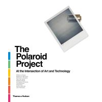 POLAROID PROJECT. AT THE INTERSECTION OF ART AND TECHNO
