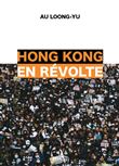 Hong Kong en révolte