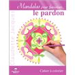 Mandalas pour favoriser le pardon