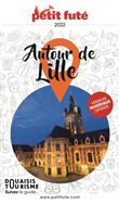 Guide Autour de Lille 2022 Petit Futé