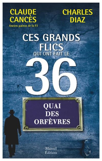 Ces grands flics qui ont fait le 36