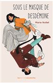 Sous le masque de Desdémone