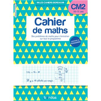 Les cahiers Bordas - Cahier de maths CM2