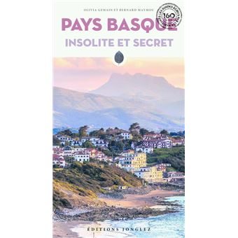 Pays Basque Insolite et Secret (Nouvelle Edition)